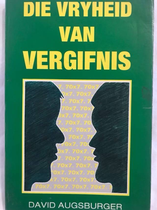 Die Vryheid van vergifnis - David Augsburger