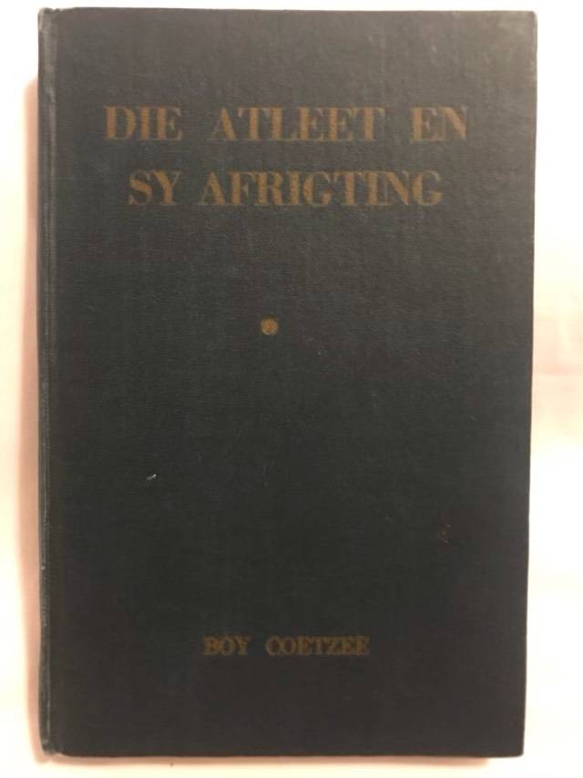 Die Atleet en sy Afrigting - Boy Coetzee