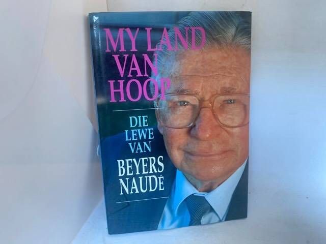 My land van hoop, die lewe van Beyers Naud?? - Beyers Naud??
