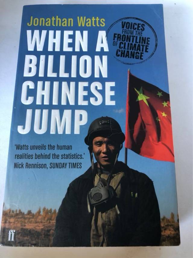 When a Billion Chinese Jump, Voices from the Frontline of Climate Change - Jonathan Watts