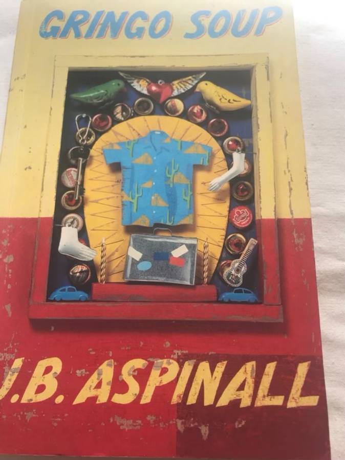 Gringo soup - J. B. Aspinall