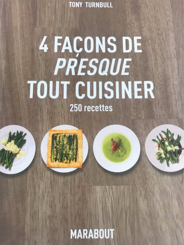 4 facons de presque tout cuisiner - Tony Turnbull