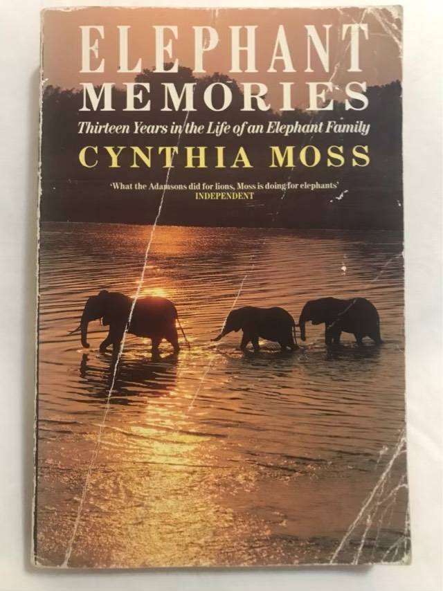 Elephant memories, thirteen years in the life of an elephant family. - Cynthia Moss