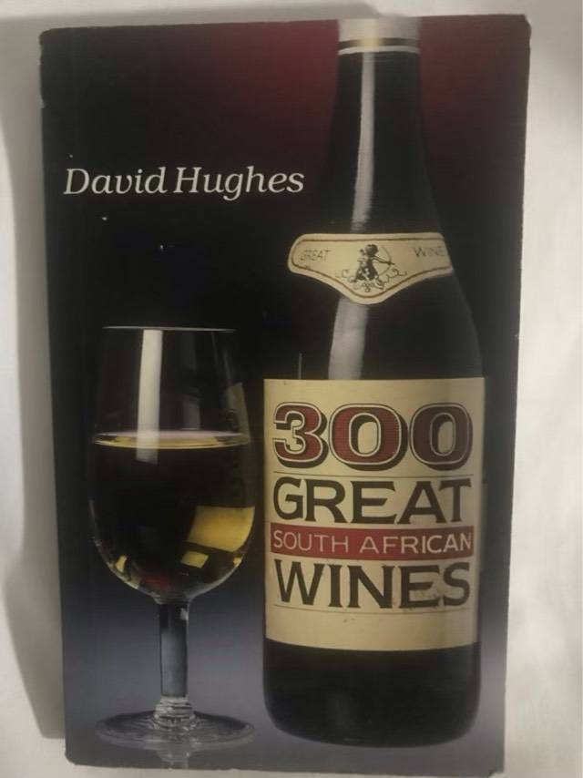 300 Great South African Wines - David Hughes