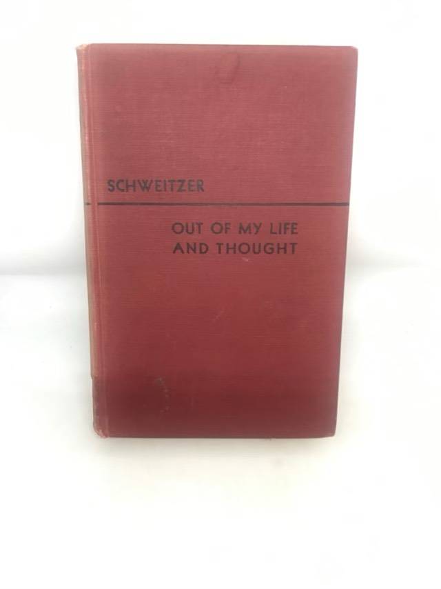 Out of My Life & Thought - Albert Schweitzer