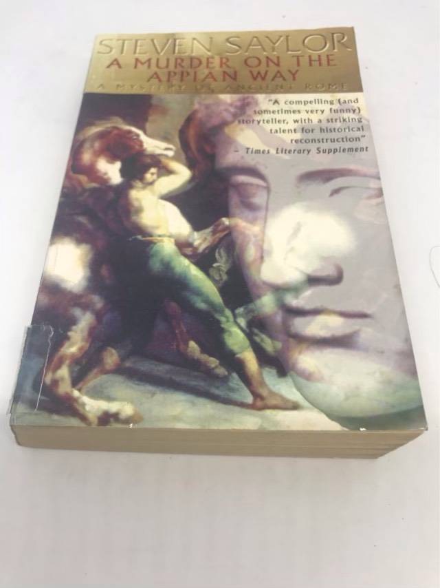 A Murder on the Appian Way, A Mystery of Ancient Rome - Steven Saylor