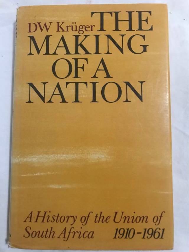 The Making of a Nation - D.W.Kruger