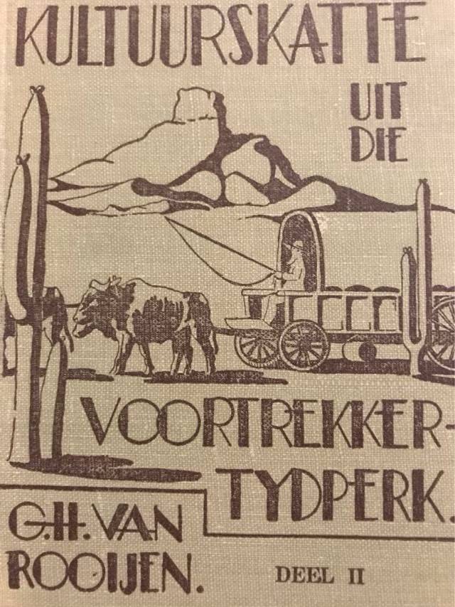Kultuurskatte uit die Voortrekker-Tydperk - G.H.Van Rooyen