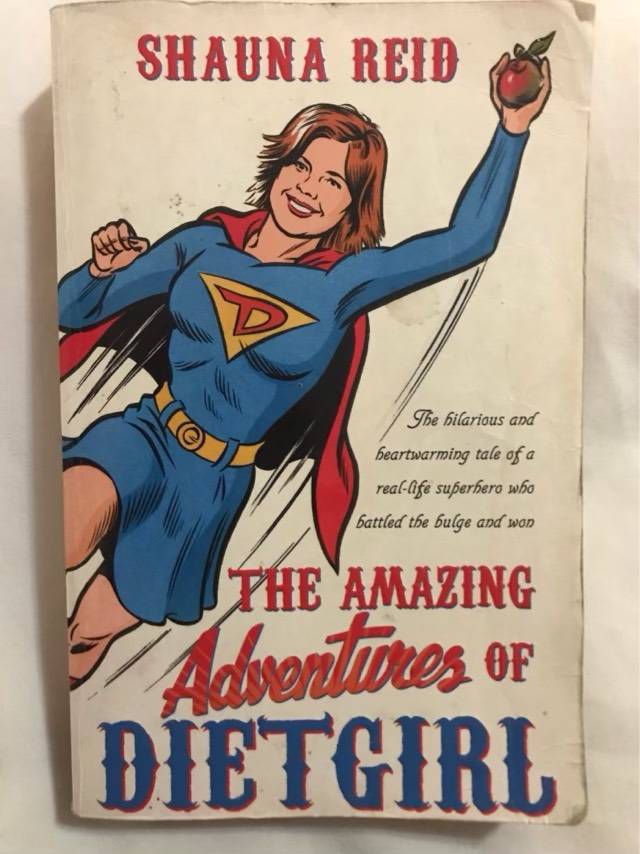 The Amazing Adventures of Dietgirl - Shauna Reid