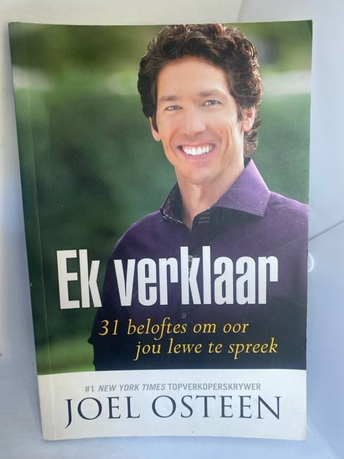 Ek verklaar, 31 beloftes om oor jou lewe te spreek - Joel Osteen