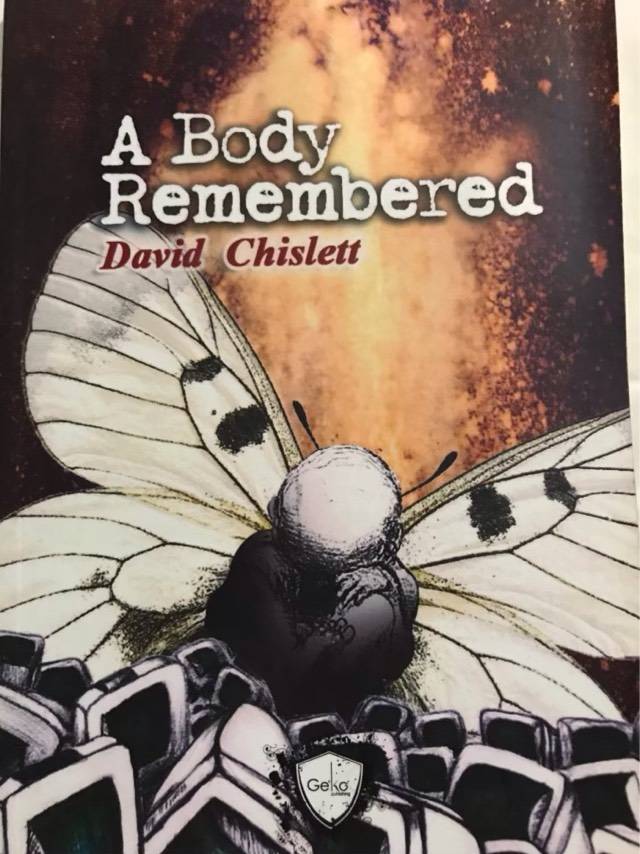 A body remembered - Dave Chislett