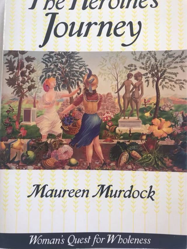 The Heroine's Journey - Maureen Murdock