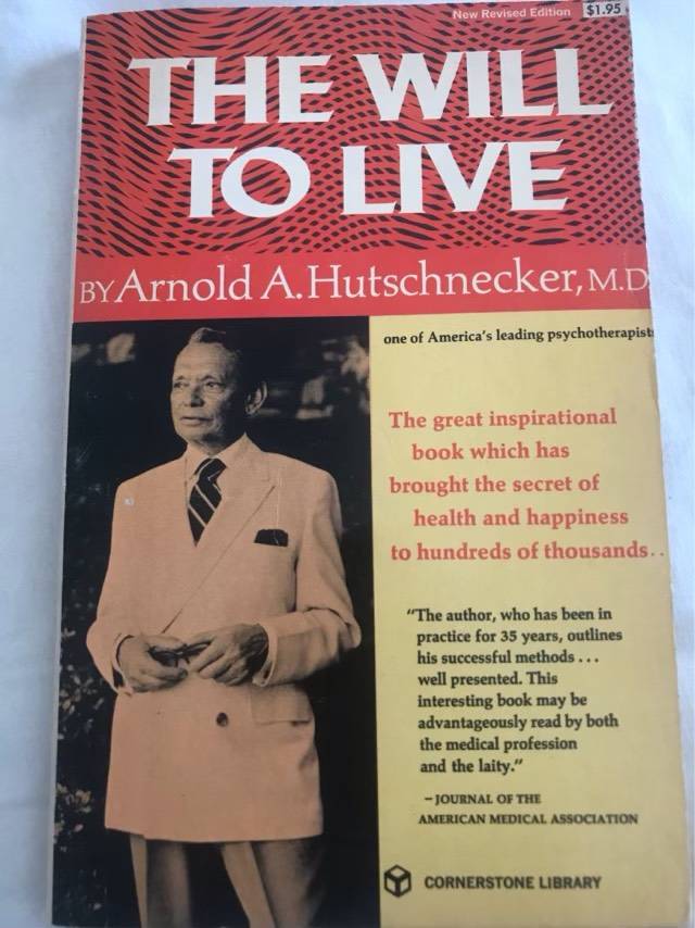The Will to Live - Arnold A.Hutschnecker