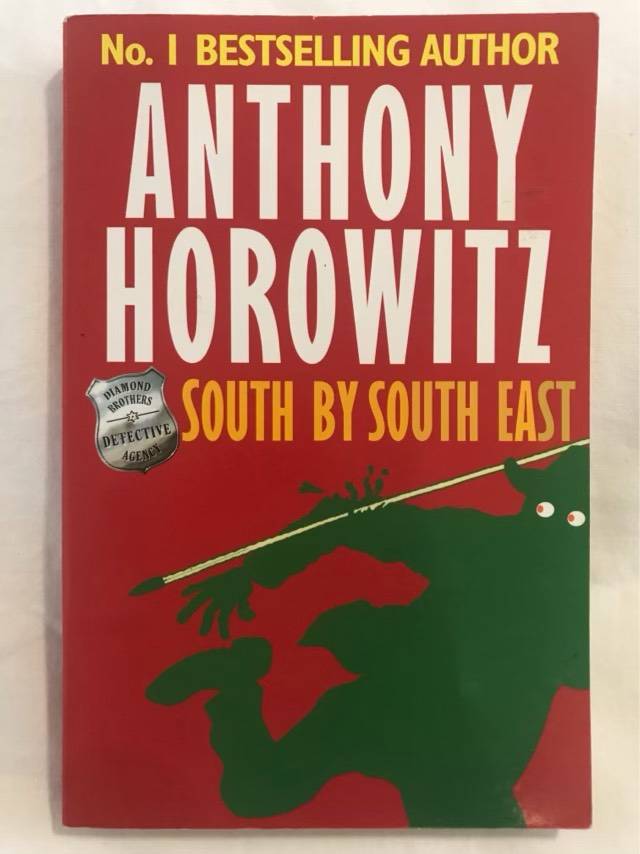 South by south east - Anthony Horowitz