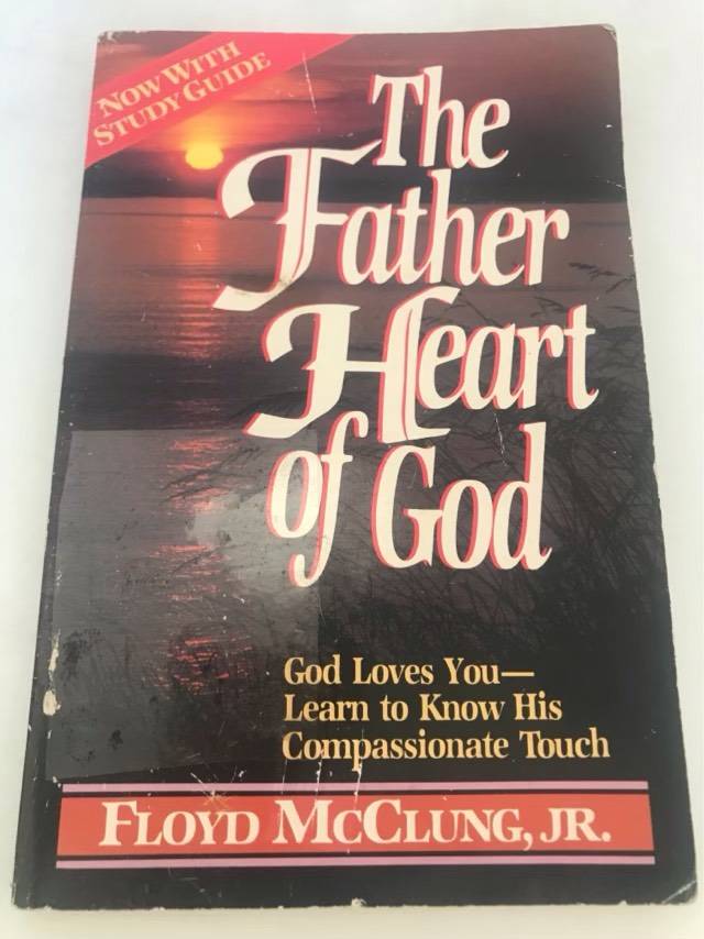 The Father Heart of God - Floyd McClung