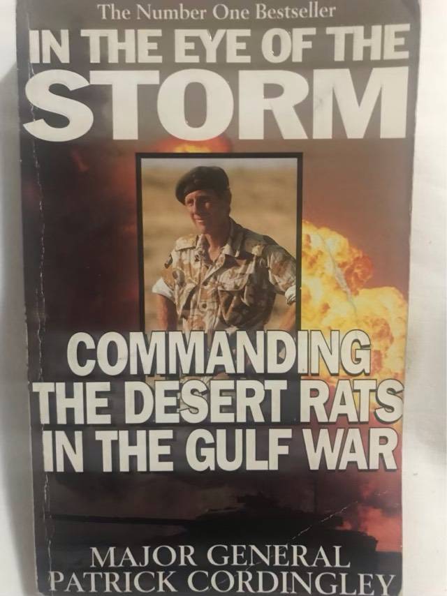 In the Eye of the Storm, Commanding the Desert Rats in the Gulf War - Patrick Cordingley