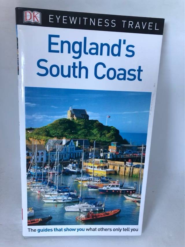 England's South Coast - Eyewitness Travel Guide - Dorling Kindersley Travel Staff,Amanda Tomlin,Joe