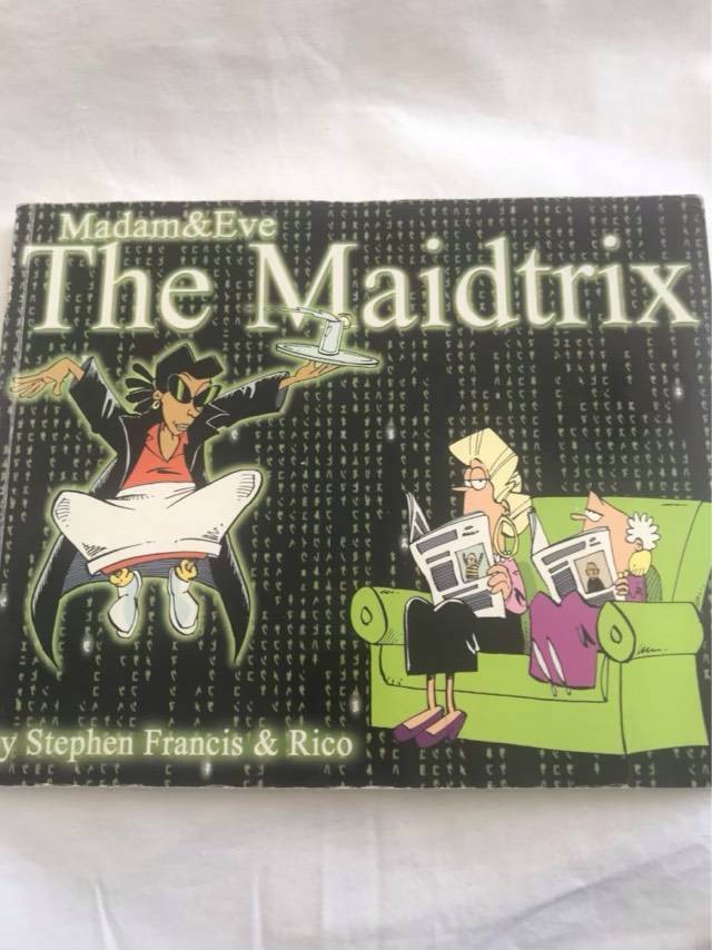 Madam & Eve, the Maidtrix - Stephen Francis