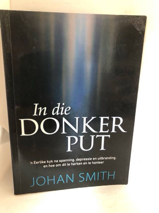 In die donker put - Johan Smith