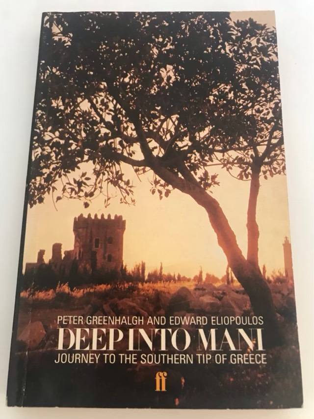Deep Into Mani *Signed* - P. A. L. Greenhalgh,Edward Eliopoulos
