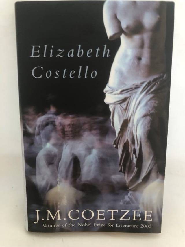 Elizabeth Costello, Eight Lessons - J. M. Coetzee