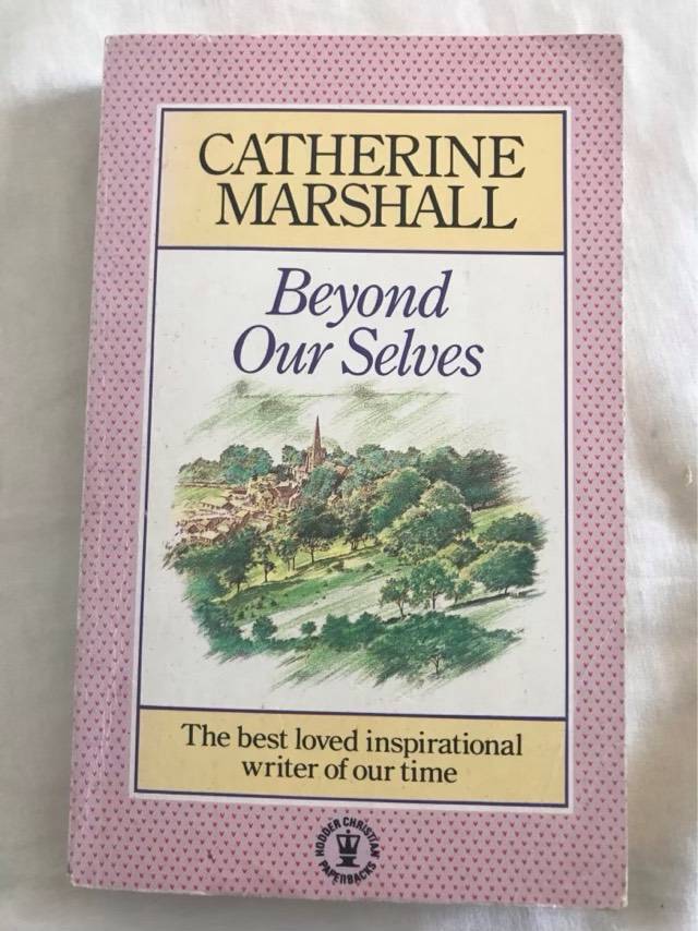 Beyond Ourselves - Catherine Marshall