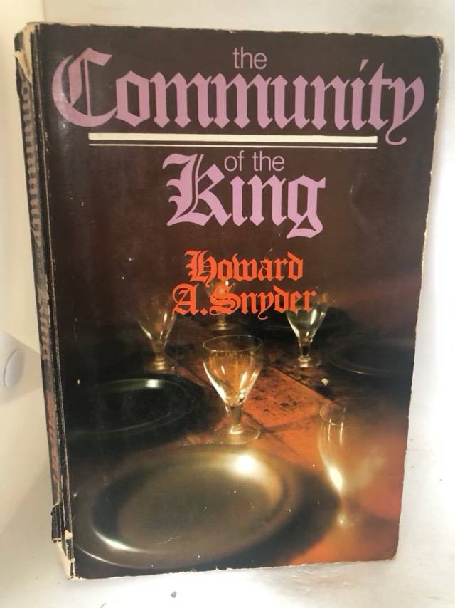 The Community of the King - Howard A.Snyder
