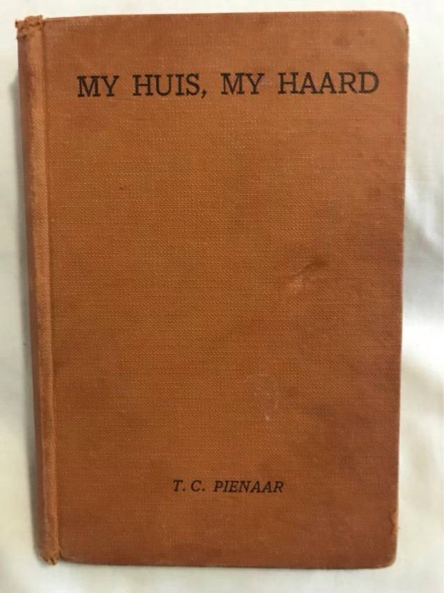 My Huis, my Haard - T.C.Pienaar