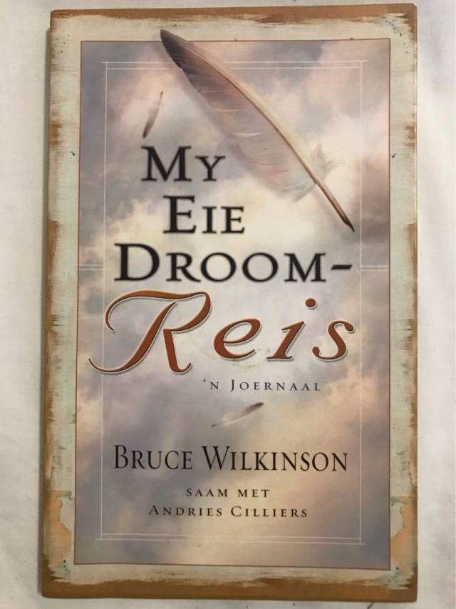My eie droomreis, 'n joernaal - Bruce Wilkinson