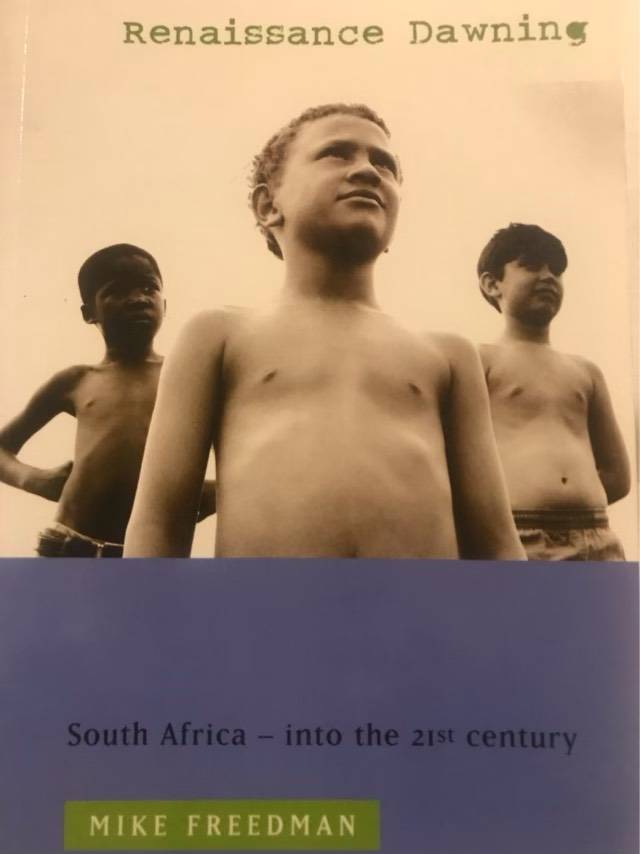 Renaissance dawning, South Africa - into the 21st century - Mike Freedman