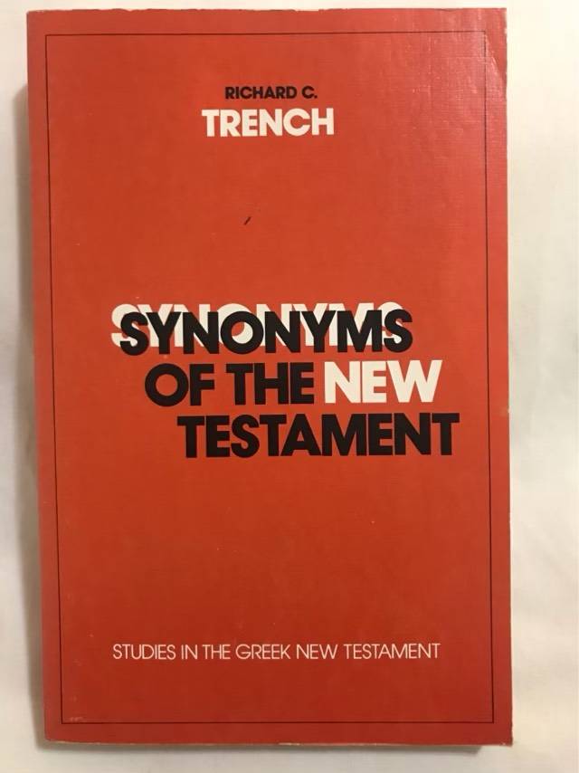 Synonyms of the New Testament - Richard C.Trench