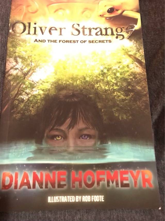 Oliver Strange and the forest of secrets - Dianne Hofmeyr