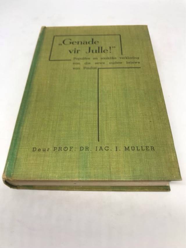 Genade vir Julle - Jac J.Muller