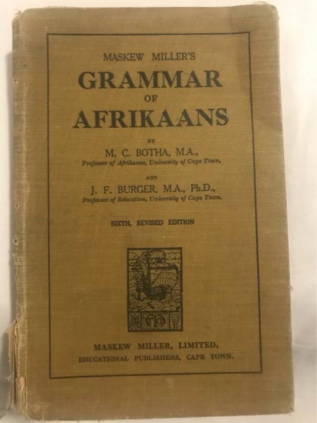 Maskew Millers Grammar of Afrikaans - M.C.Botha en J.F.Burger