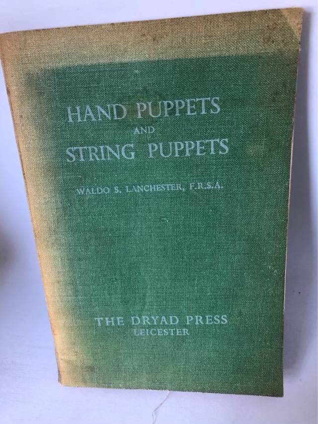 Hand Puppets and String Puppets - Waldo S.Lanchester