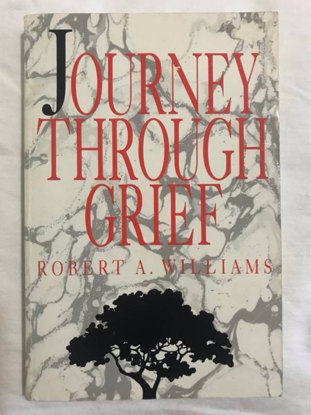 Journey Through Grief - Robert A. Williams