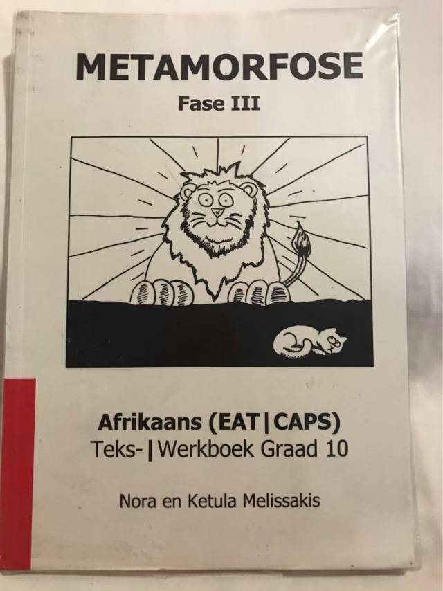 Metamorfose Fase 3 Graad 10 Teks-/Werkboek, Afrikaans(EAT/CAPS - Nora en Ketula Melissakis