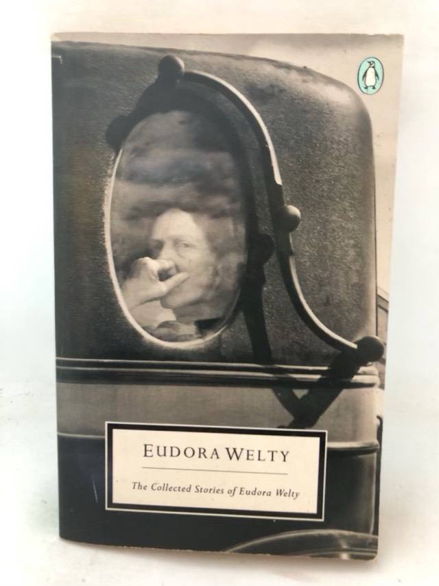 The Collected Stories of Eudora Welty - Eudora Welty