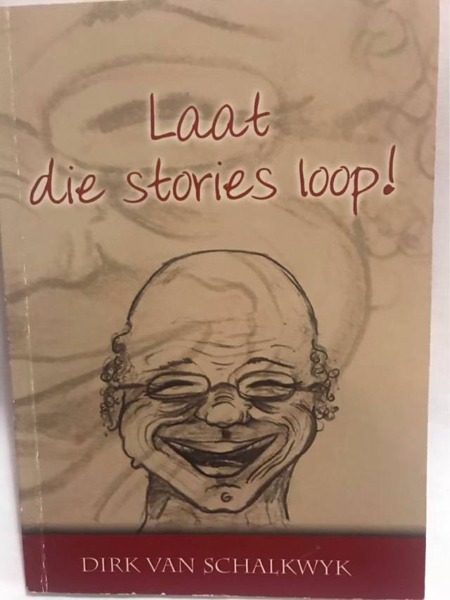 Laat die stories loop! - D. J. Van Schalkwyk