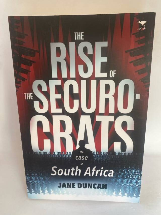 The Rise of the Securocrats, The Case of South Africa - Jane Duncan