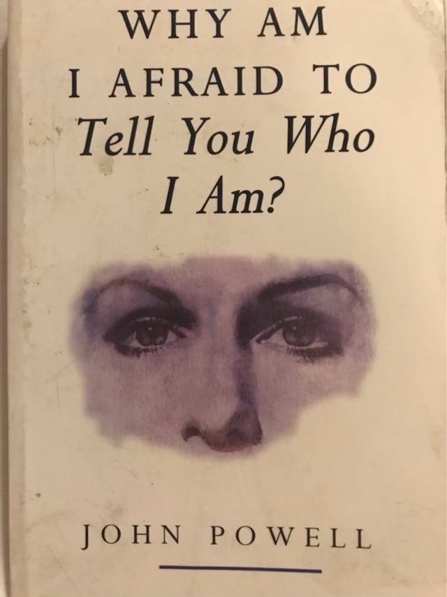 Why am I afraid to tell you who I am? - John Powell