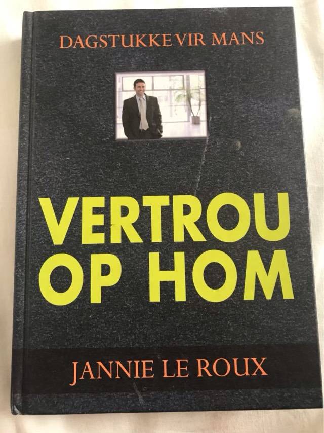 Vertou Op Hom, Dagstukke Vir Mans - Jannie Le Roux