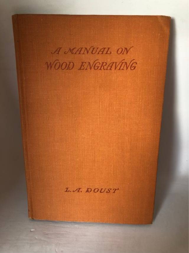 A Manual on Wood Engraving - L.A.Doust