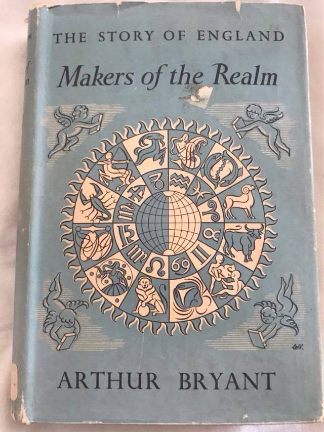 Makers of the Realm - Arthur Bryant
