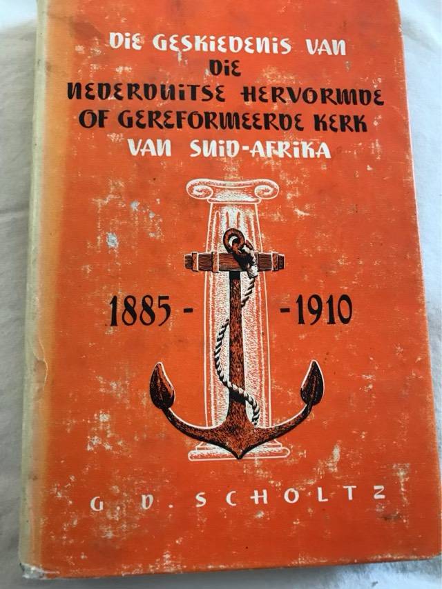 Die Geskiedenis van die Nederduitse Hervormde Kerkvan SA - G.D.Scholtz