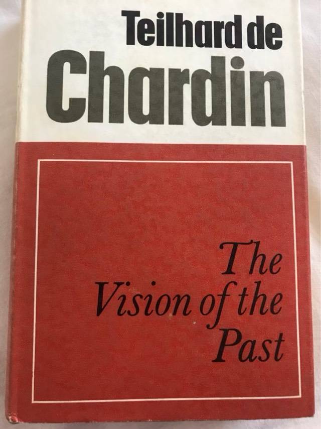 The Vision of the Past - Teilhard de Chardin