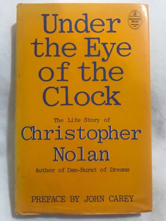 Under the Eye of the Clock, The Life Story of Christopher Nolan - Christopher Nolan