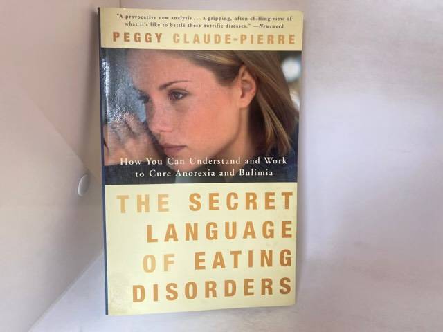 The Secret Language of Eating Disorders - Peggy Claude-Pierre