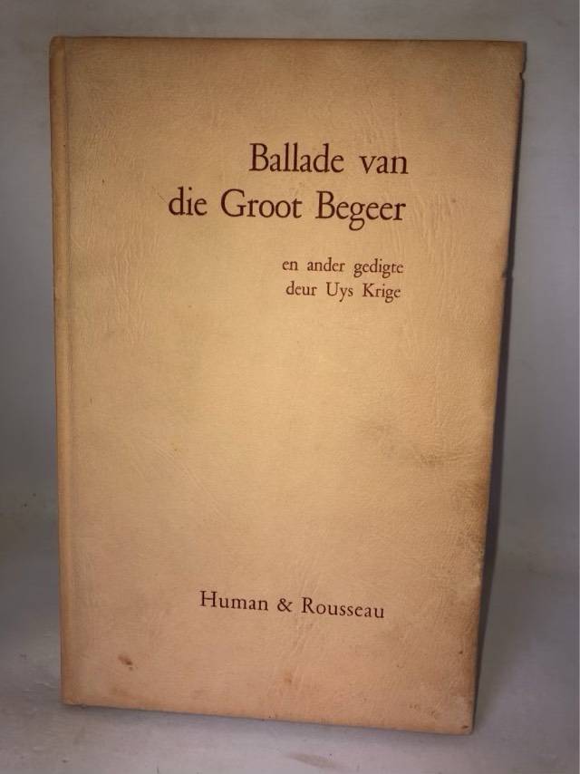Ballade van die Groot Begeeren ander gedigte - Uys Krige