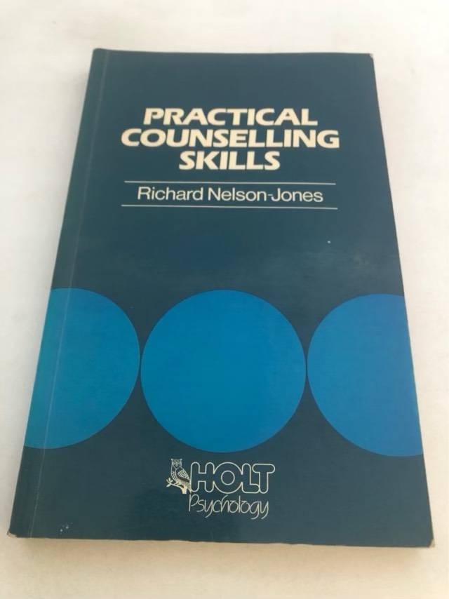 Practical Counselling Skills - Richard Nelson-Jones